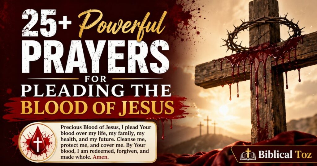 25+ Powerful Prayers For Pleading The Blood Of Jesus