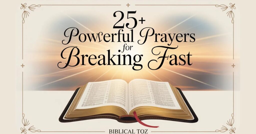 25+ Powerful Prayers For Breaking Fast