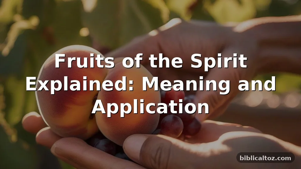 Fruits of the Spirit Explained