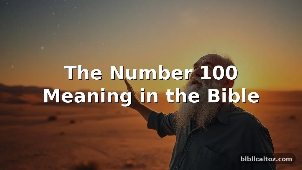 number 100 meaning in the Bible