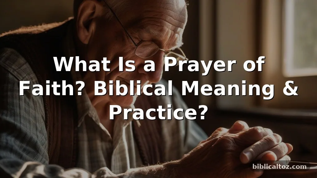 What Is a Prayer of Faith?